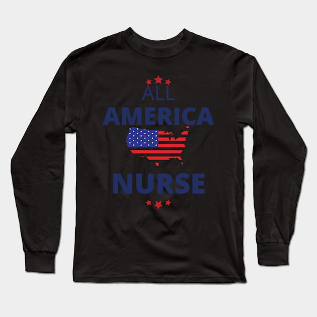 All American nurse Long Sleeve T-Shirt by TeeText